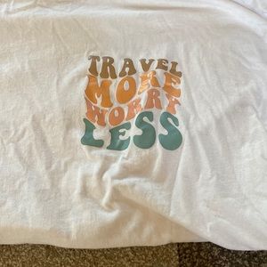 Tavel more worry less white t!!